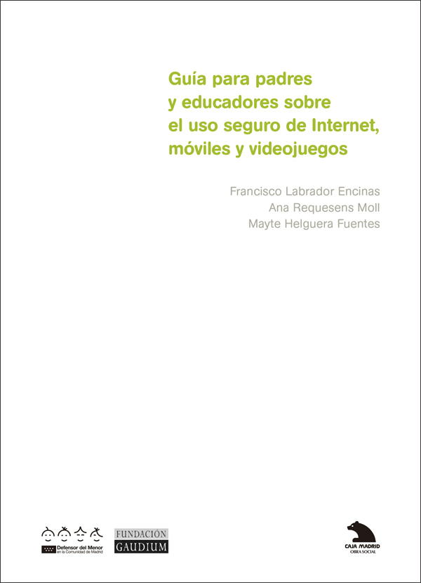 Guía para padres y educadores sobre el uso seguro de internet, móviles y videojuegos
