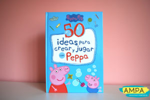 LOTE 04 | 50 ideas para crear y jugar con Peppa Pig