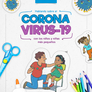 Guía para hablar sobre el coronavirus con los niños más pequeños